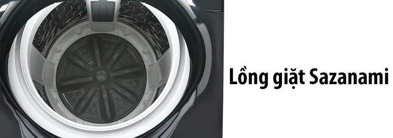 Lồng giặt Sazanami giúp sợi vải luôn được bảo vệ toàn diện