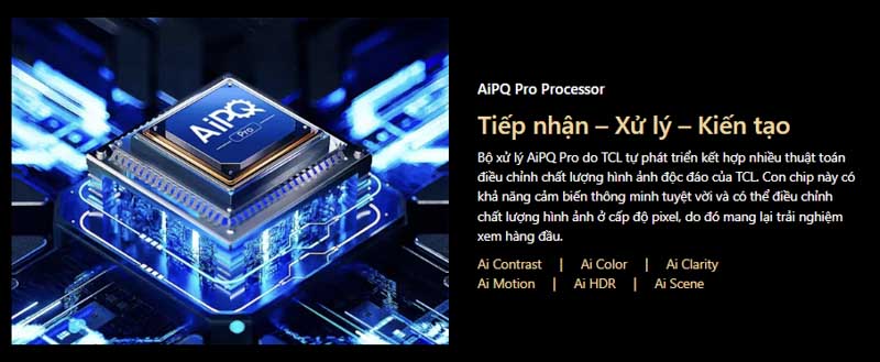 Bộ xử lý AiPQ Pro Processor giúp tivi TCL hoạt động không giật lag
